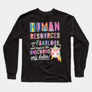 HRs are like Unicorns Gift Idea Long Sleeve T-Shirt